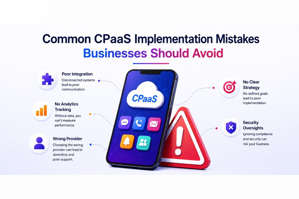 Common CPaaS Implementation Mistakes Businesses Should Avoid