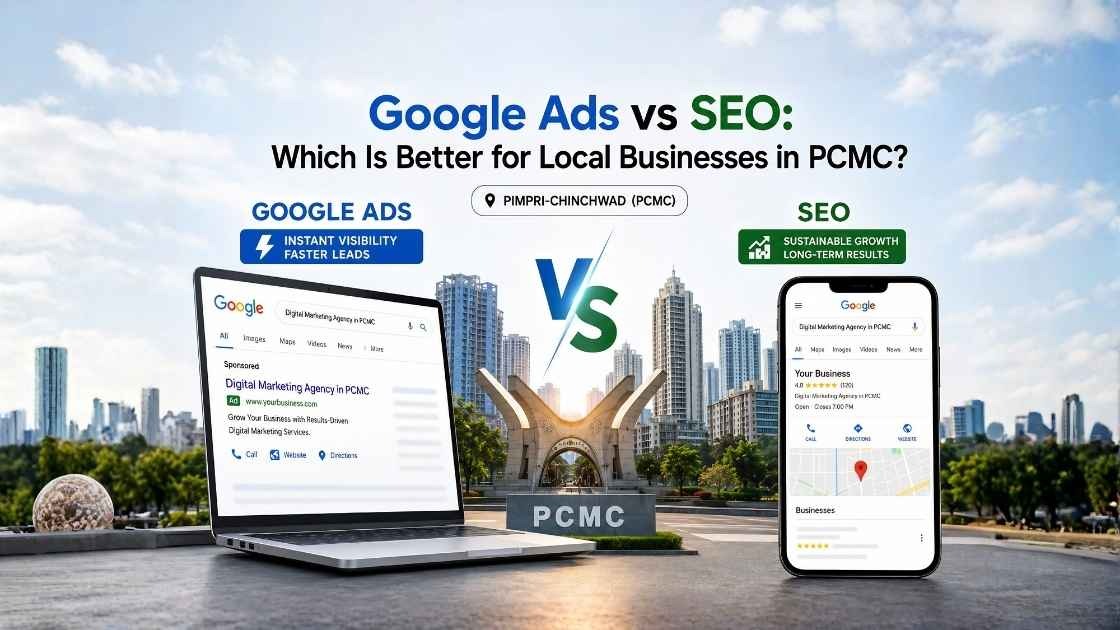 Google Ads vs SEO: Which Is Better for Local Businesses in PCMC?