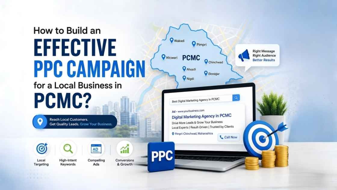 How to Build an Effective PPC Campaign for a Local Business in PCMC?