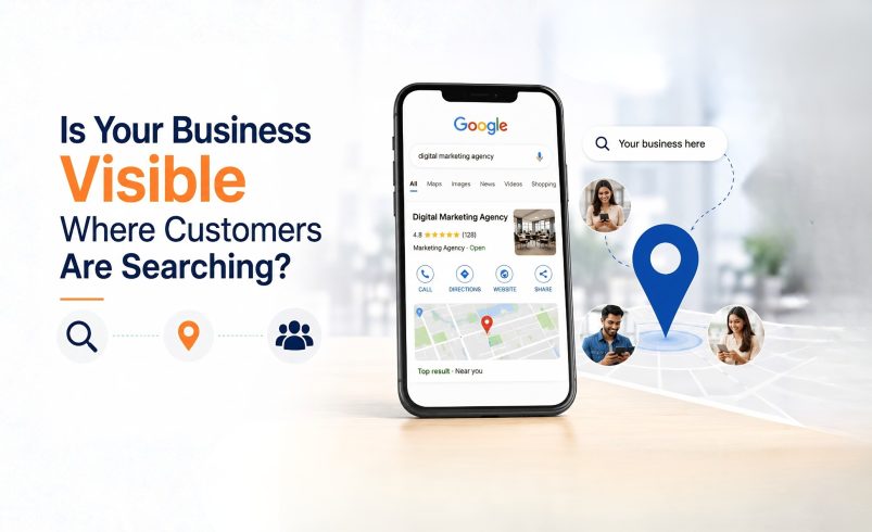 Is Your Business Visible Where Customers Are Searching?