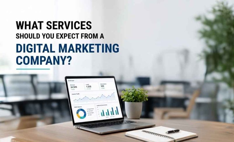 What Services Should You Expect From a Digital Marketing Company?